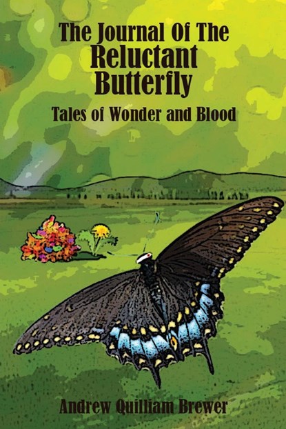 The Journal of the Reluctant Butterfly, Andrew Brewer - Paperback - 9798218128951