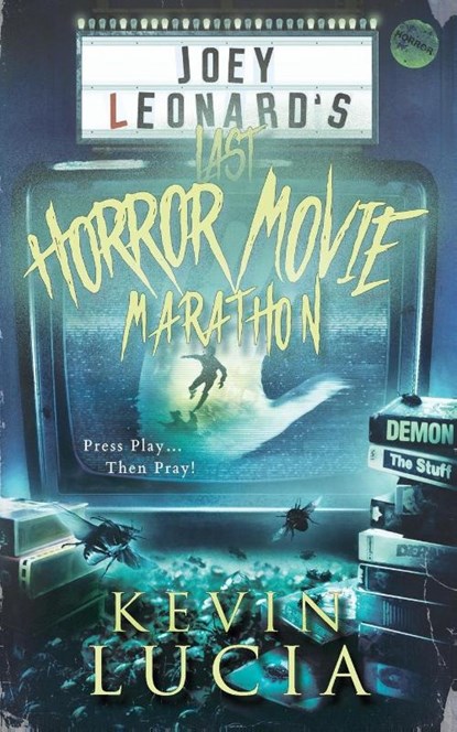 Joey Leonard's Last Horror Movie Marathon, Kevin Lucia - Paperback - 9798218133344