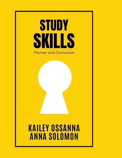 Study Skills, Anna Solomon ; Kailey Ossanna - Paperback - 9798218157517