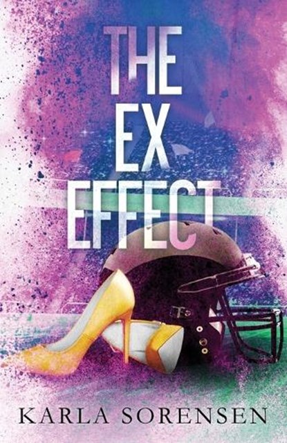 The Ex Effect, Karla Sorensen - Paperback - 9798218169985