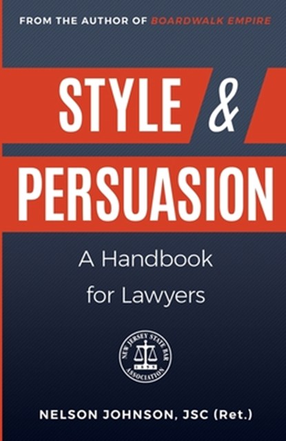 Style & Persuasion - A Handbook for Lawyers, Nelson Johnson - Paperback - 9798218188429