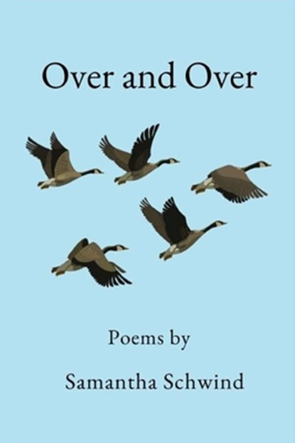 Over and Over, Samantha Schwind - Paperback - 9798218203023