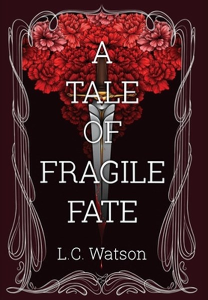 A Tale of Fragile Fate, L C Watson - Gebonden - 9798218208455