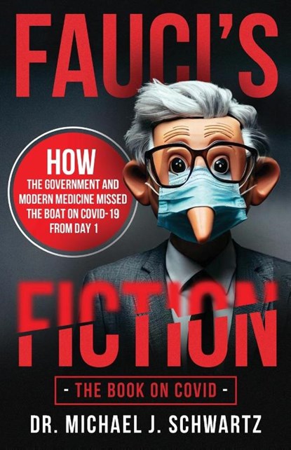 Fauci's Fiction, Michael J Schwartz - Paperback - 9798218223724