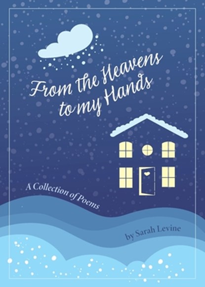 From the Heavens to My Hands, Sarah Levine - Paperback - 9798218229399