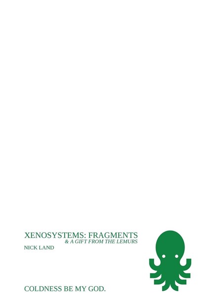 Xenosystems Fragments, Nick Land - Paperback - 9798218235291