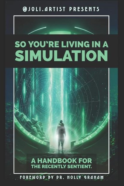 Artist, J: So You're Living in a Simulation, Joli Artist - Paperback - 9798218244743