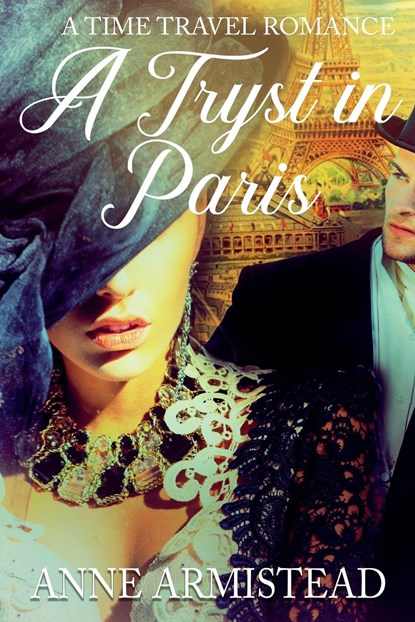 A Tryst in Paris, Anne Armistead - Paperback - 9798218254995