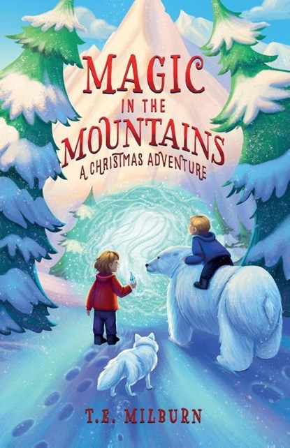 Magic in the Mountains, T. E. Milburn - Paperback - 9798218262358