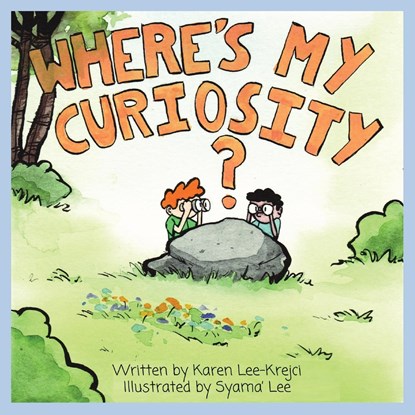 Where's My Curiosity?, Karen Lee-Krejci - Paperback - 9798218264543