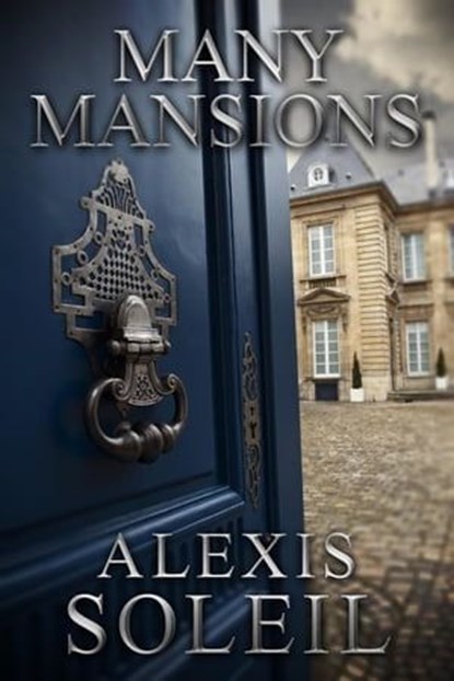 Many Mansions, Alexis Soleil - Ebook - 9798218286194