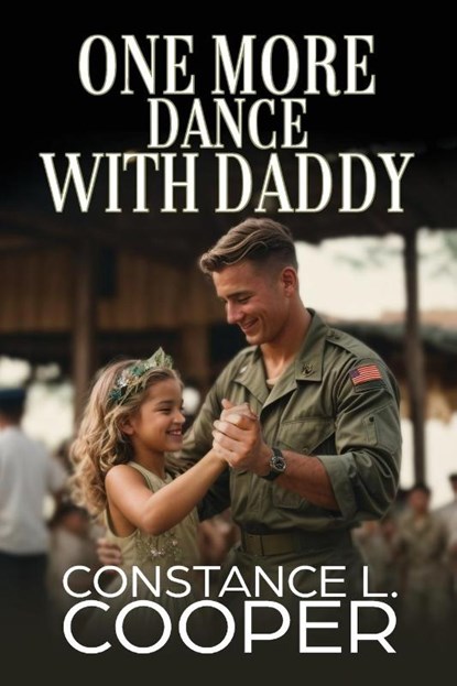 One More Dance With Daddy, Constance Lee Cooper - Paperback - 9798218294601
