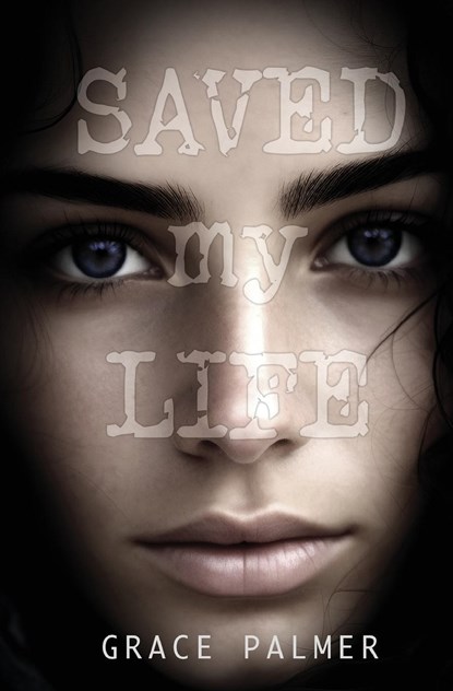 Saved My Life, Grace Palmer - Paperback - 9798218302832
