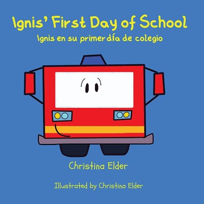 Ignis' First Day of School, Christina Elder - Paperback - 9798218312688