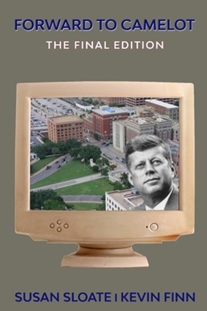 Forward to Camelot: The Final Edition, Kevin Finn - Paperback - 9798218318338