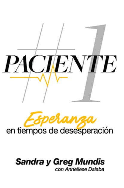 Paciente # 1: Esperanza en tiempos de desesperacion, Sandra Mundis - Paperback - 9798218326302