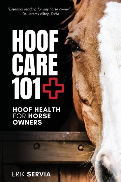Hoof Care 101, Erik Servia - Paperback - 9798218327859