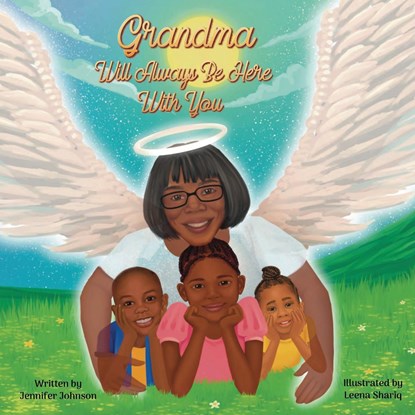 Grandma Will Always Be Here With You, Jennifer Johnson - Paperback - 9798218333270
