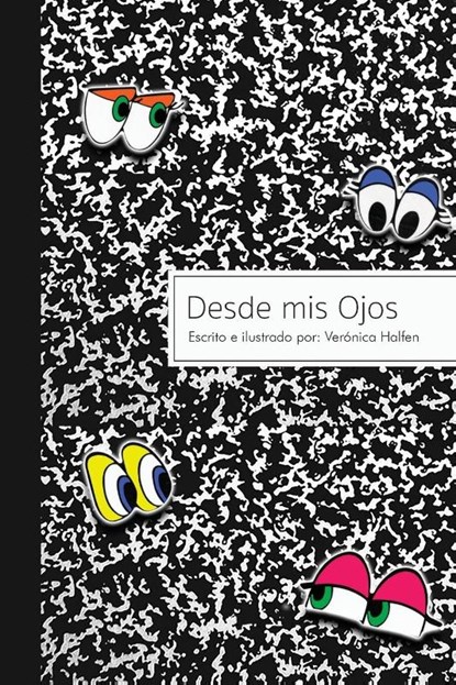 Desde mis Ojos, Veronica Halfen - Paperback - 9798218348014