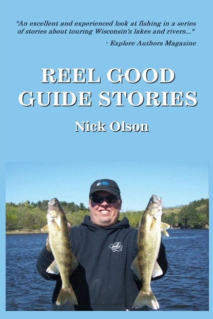 Reel Good Guide Stories, Nick Olson - Paperback - 9798218351700
