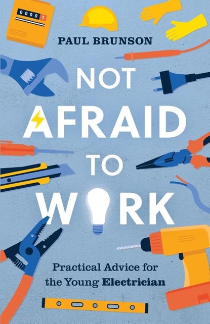 Not Afraid to Work, Paul Brunson - Paperback - 9798218355975