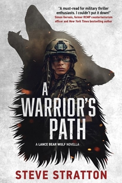 A Warrior's Path: Lance Bear Wolf's Origin Story, Steve Stratton - Paperback - 9798218359881