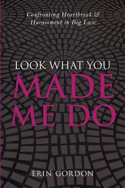 Look What You Made Me Do, Erin Gordon - Paperback - 9798218361693
