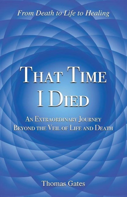 That Time I Died, Thomas Gates - Paperback - 9798218362249