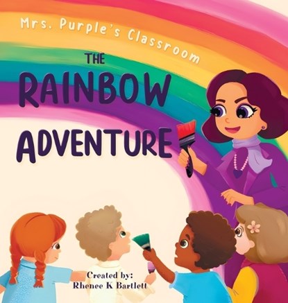 The Rainbow Adventure, Rhenee K Bartlett - Gebonden - 9798218365561