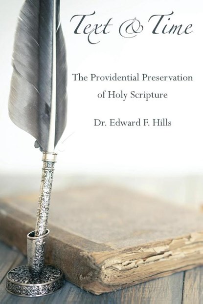 Text and Time, Edward F Hills - Paperback - 9798218367039