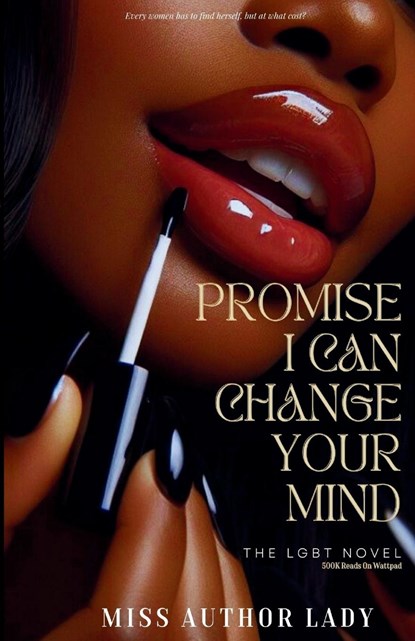 Promise I Can Change Your Mind, Miss Author Lady - Paperback - 9798218369866