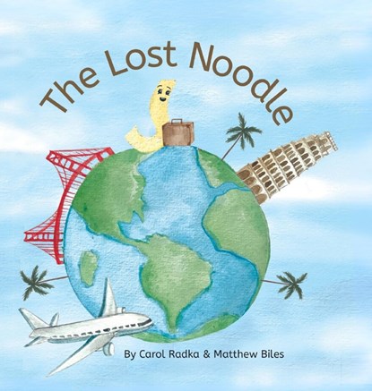 The Lost Noodle, Carol Radka ;  Matthew Biles - Gebonden - 9798218370848