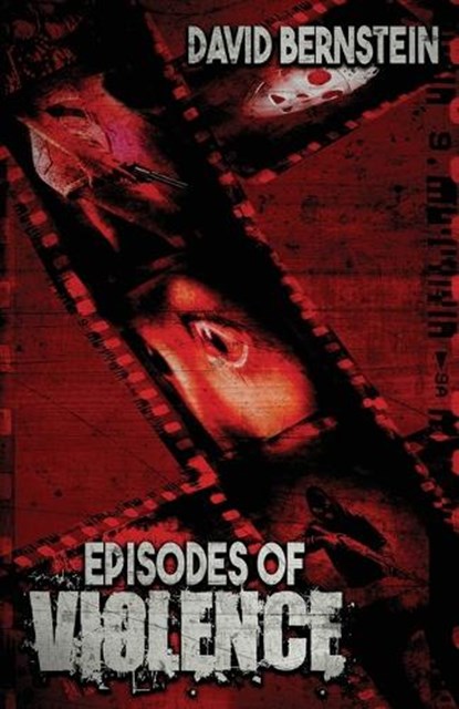 Episodes of Violence, David Bernstein - Paperback - 9798218374563