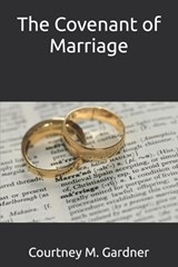 The Covenant of Marriage - Courtney M. Gardner - 9798218375898