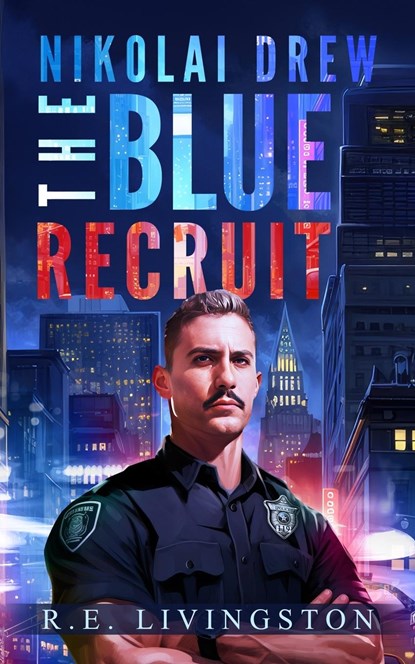 The Blue Recruit, Robert E Livingston - Paperback - 9798218385224