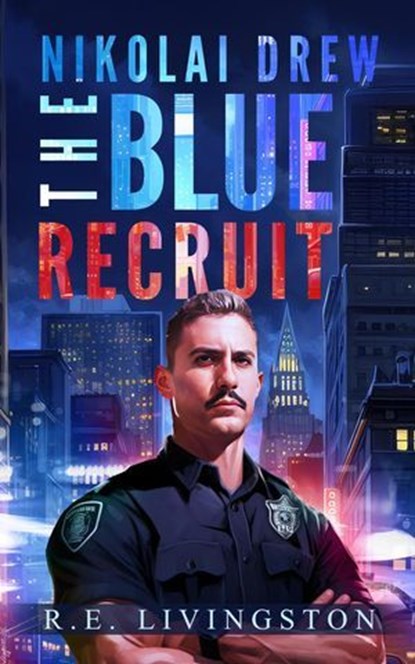 The Blue Recruit, Robert Livingston - Ebook - 9798218385309