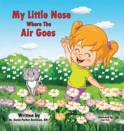 My Little Nose Where the Air Goes (for girls), RN Karen Parker Davidson - Gebonden - 9798218436889