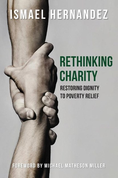 Rethinking Charity, Ismael Hernandez - Paperback - 9798218441043