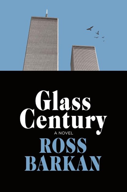 Glass Century, Ross Barkan - Paperback - 9798218443351