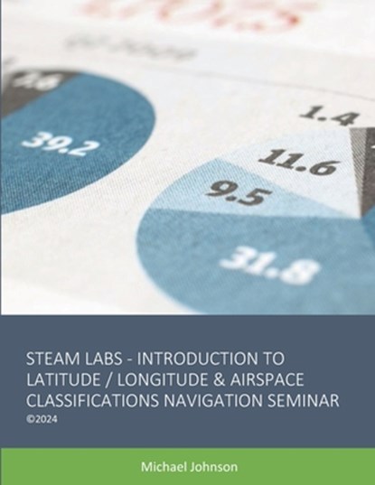 S.T.E.A.M. LABS Navigation Lab, Mykalah Thompson-Johnson - Paperback - 9798218449537
