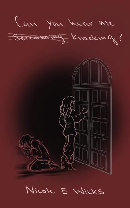 Can You Hear Me Screaming, Nicole E. Wicks - Paperback - 9798218458058