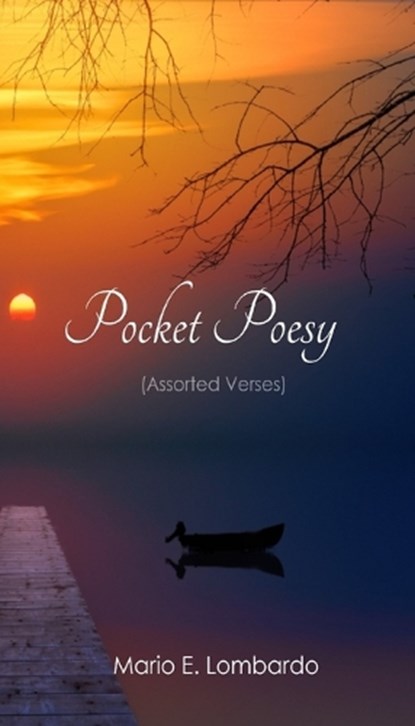 Pocket Poesy: Assorted Verses, Mario E. Lombardo - Paperback - 9798218499426