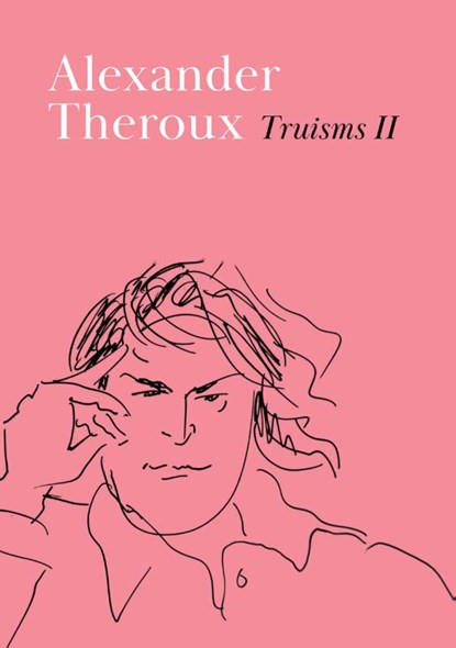 Truisms II, Alexander Theroux - Gebonden - 9798218501648