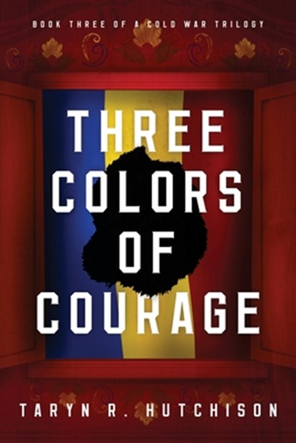 Three Colors of Courage, Taryn R. Hutchison - Paperback - 9798218512781