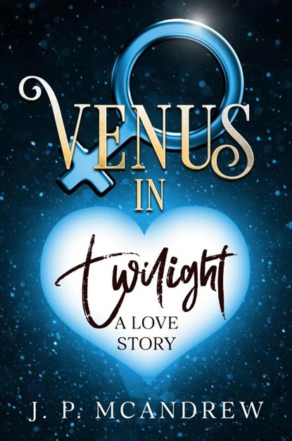 Venus in Twilight, J. P. McAndrew - Paperback - 9798218514181