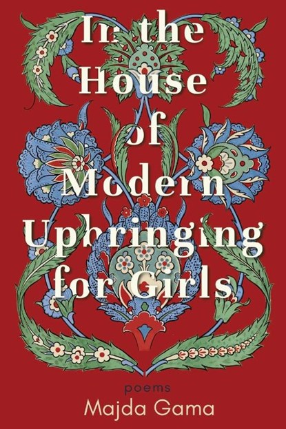 In the House of Modern Upbringing for Girls, Majda Gama - Paperback - 9798218516222