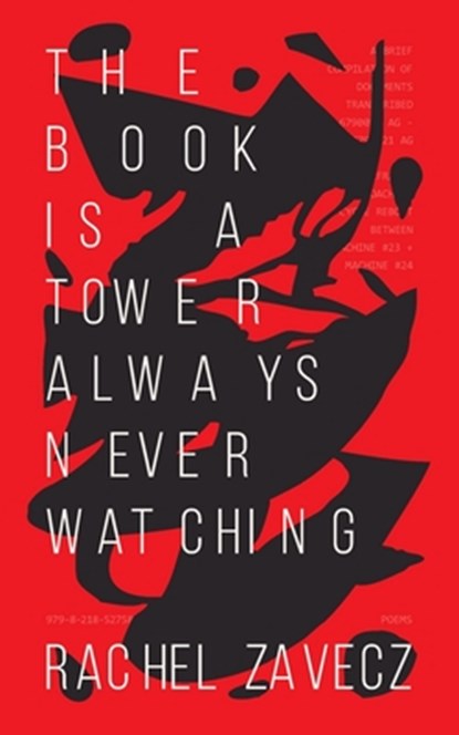 The Book is a Tower Always Never Watching, Rachel Zavecz - Paperback - 9798218527587