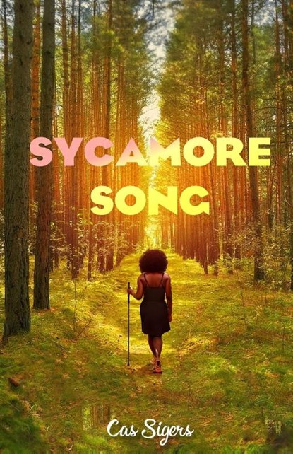 SYCAMORE SONG, Cas Sigers - Paperback - 9798218527952