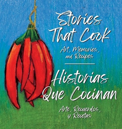 Stories that Cook, Karen Canning ; Julia Stewart-Bittle - Gebonden - 9798218535452