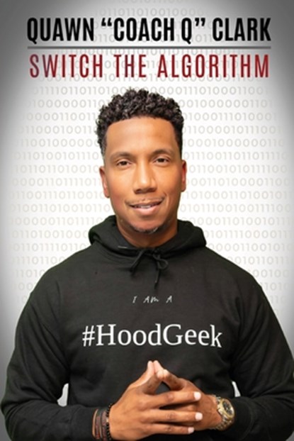 Switch The Algorithm, Laquawnteiss Clark - Paperback - 9798218536565